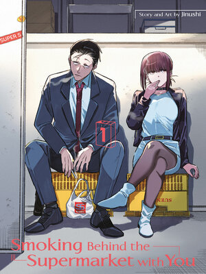 Smoking Behind the Supermarket with You, Volume 1 - ebook
